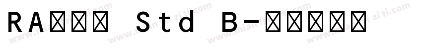 RA花蓮華 Std B字体转换